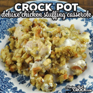 Take your chicken stuffing casserole to the next level with this Deluxe Crock Pot Chicken Stuffing Casserole recipe. It is easy and delicious!