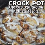 You will go home with an empty crock from any brunch you bring this The Best Crock Pot Cinnamon Roll Casserole to!