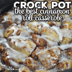 You will go home with an empty crock from any brunch you bring this The Best Crock Pot Cinnamon Roll Casserole to!