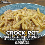 Want a change from regular chicken and noodles? Try this Crock Pot Good Gravy Chicken Noodles recipe. It is incredible!