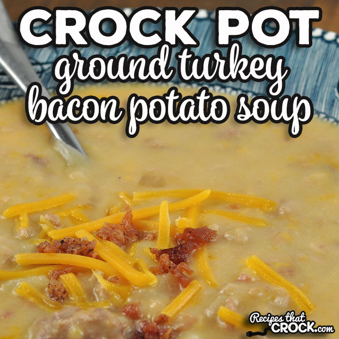 If you love our Crock Pot Beefy Potato Soup but want to save some money, check out this delicious Ground Turkey Crock Pot Bacon Potato Soup.
