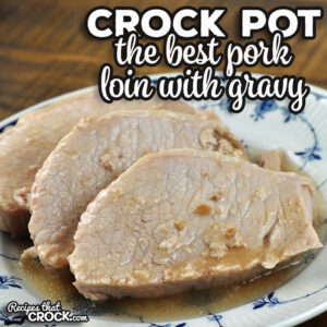 This dump and go recipe is not only a reader favorite, it is also a family favorite. I bet you will love this The Best Crock Pot Pork Loin with Gravy.