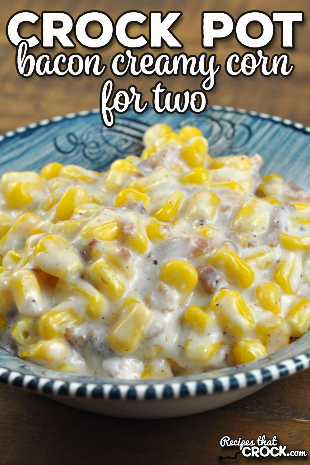 Not only is this Bacon Crock Pot Creamy Corn for Two recipe a delicious side dish, it is also a dump and go recipe!