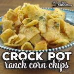 These Ranch Crock Pot Corn Chips are super easy to make and a great treat for home or to take to a party. They are always a hit!