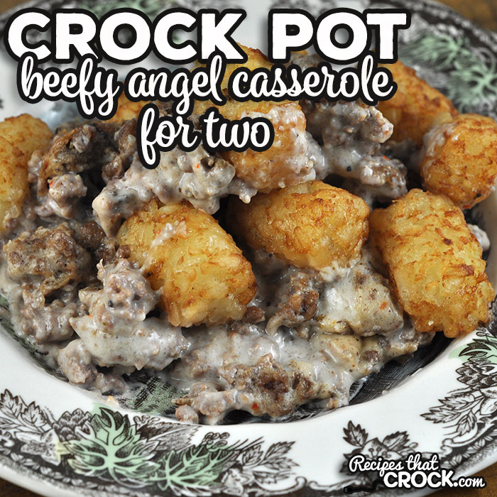 Crock Pot Beefy Angel Casserole for Two